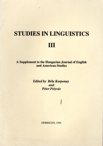 Korponay Bla, Pelyvs Pter - Studies in linguistics III - A Supplemlent to the Hungarian Journal of English and American studies