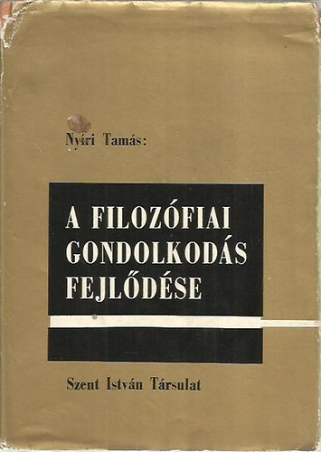 Nyíri Tamás - A filozófiai gondolkodás fejlődése