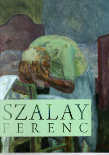 Tth Kroly (szerk.) - Szalay Ferenc (1931-2013)