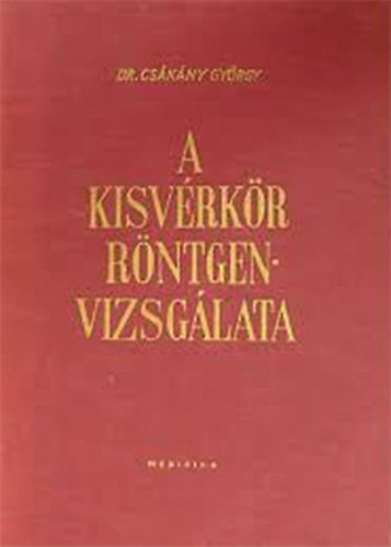 Cs�k�ny Gy�rgy - A kisv�rk�r r�ntgenvizsg�lata