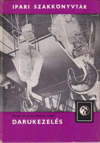 Trk Levente; Vincze Lajos - Darukezels