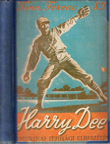 P. Finn - Harry Dee - reg�ny az amerikai ifj�s�g �let�b�l