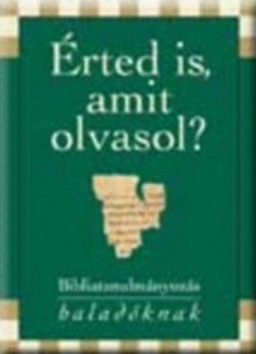 Keresztny Ismeretterjeszt Alaptvny - rted is, amit olvasol? II. (Bibliatanulmnyozs haladknak)