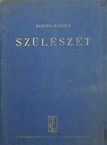 Dr .Burger K�roly - Sz�l�szet