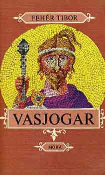 Fehr Tibor - Vasjogar