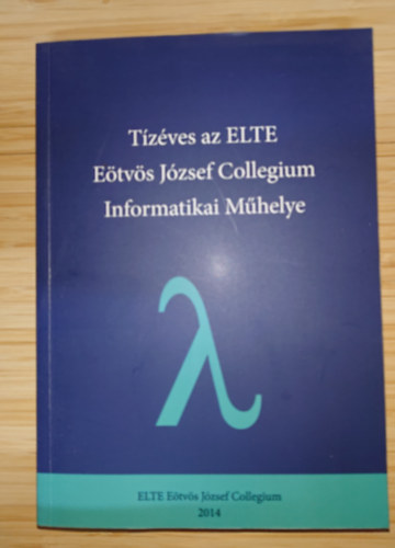 Tízéves az ELTE Eötvös József Informatikai Műhelye