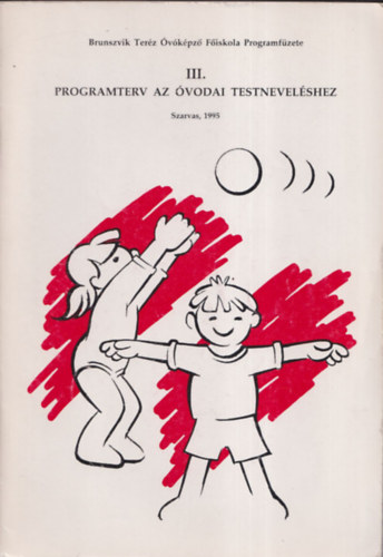 Ga�l S�ndorn�, Gyarmati Zolt�nn� - Programterv az �vodai testnevel�shez