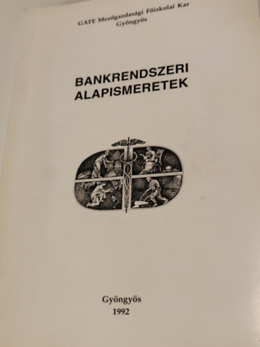 T�bb szerz� - 3 darab Bankrendszeri alapaismeret tank�nyv (GATE Mez�gazdas�gi f�iskolai kar)