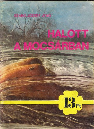 Szab Jzsef Jen - Halott a mocsrban