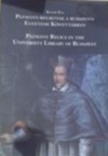 Knapp va - Pzmny-relikvik a budapesti egyetemi knyvtrban