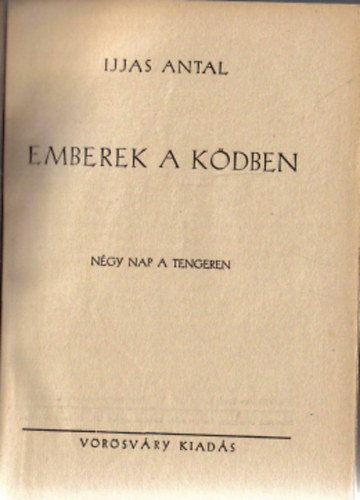 Ijjas Antal - Emberek a ködben