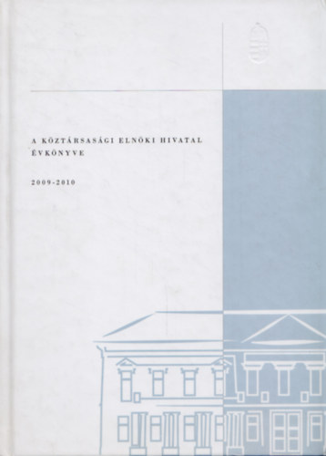 Bitskey Botond (szerk.) - A Kztrsasgi Elnki Hivatal vknyve 2009-2010