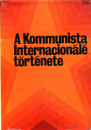 A. I. (szerk.) Szobolev - A Kommunista Internacionl trtnete