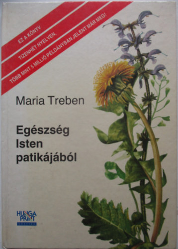 Maria Treben - Egészség Isten patikájából