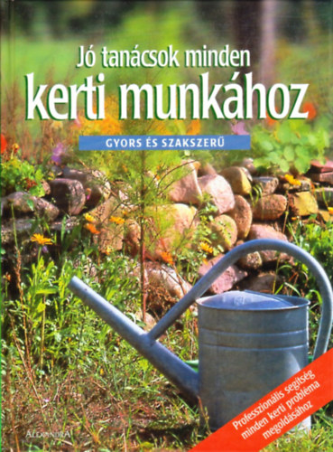 J tancsok minden kerti munkhoz (Gyors s szakszer)