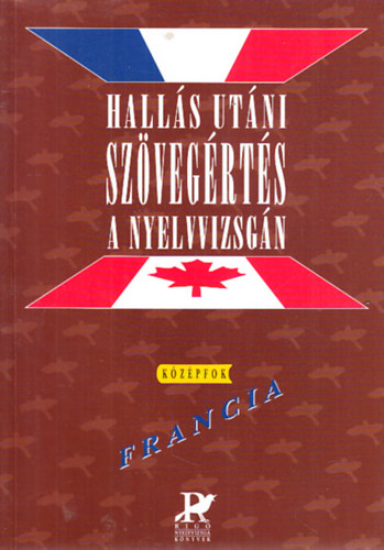Hall�s ut�ni sz�veg�rt�s a nyelvvizsg�n (francia k�z�pfok)- kazetta n�lk�l