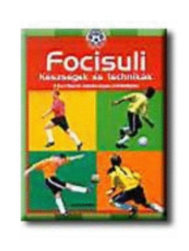 Focisuli - Kszsgek s technikk