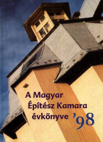 Timon Klmn (szerk.) - A Magyar ptsz Kamara vknyve '98