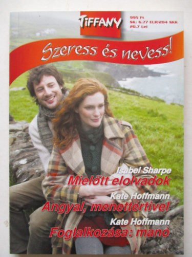 Tiffany Szeress s nevess 17. (Mieltt elolvadok, Angyal,menettrtivel, Foglalkozsa: man)