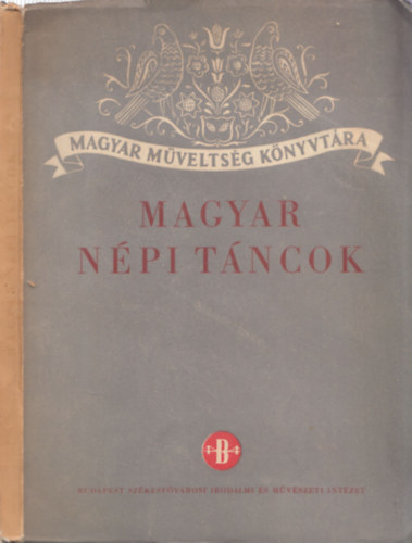 Lugossy Emma, Gnyey Sndor - Magyar npi tncok 1. (Magyar Mveltsg Knyvtra)