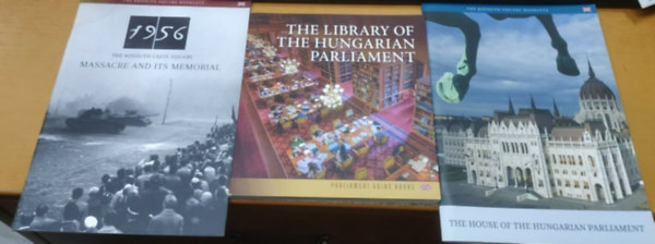 Villm Judit, Nmeth Csaba, Trk Andrs - 1956 - The Kossuth Lajos Square: Massacre and its Memorial; The House of the Hungarian Parliament; The Library of the Hungarian Parlament (3 fzet)