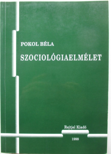 Pokol Bla - Szociolgiaelmlet