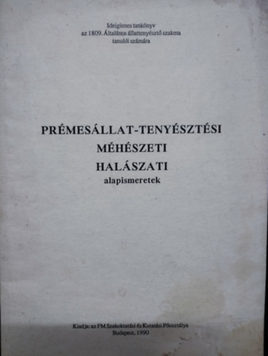 Dr. Racsk� P�l - Pr�mes�llat-teny�szt�si m�h�szeti hal�szati alapismeretek