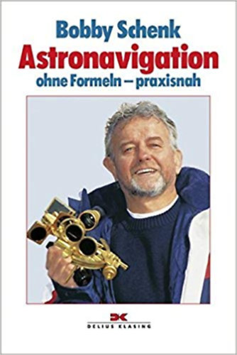 Bobby Schenk - Astronavigation (asztronavigci nmet nyelv kiadvny)