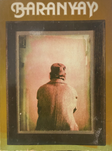 Baranyay- Tándori Dezső írása Baranyay Andrásról