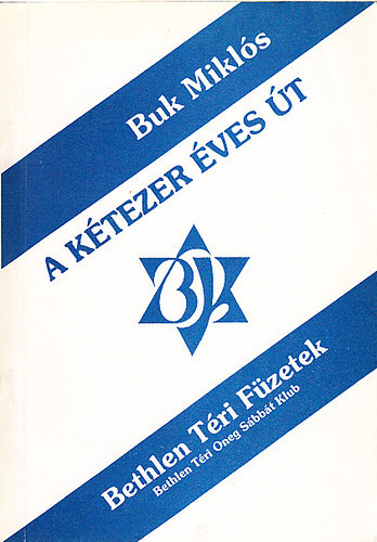 Buk Mikls - A ktezer ves t (A zsidkrds trtnetszociolgija)