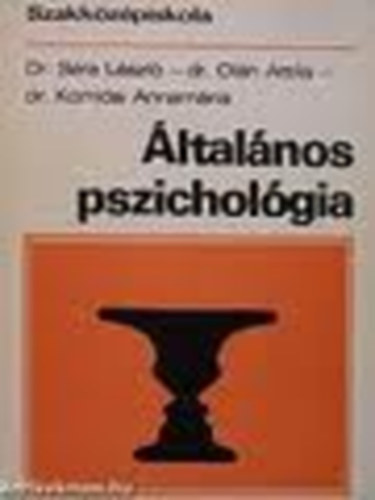 Komlsi Annamria, Sra Lszl, Olh Attila - ltalnos pszicholgia