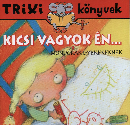 Kicsi vagyok n...