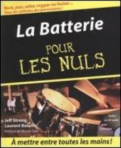 Jeff Strong, Laurent Bataille - La batterie pour Les Nuls (Dobok kezdőknek)