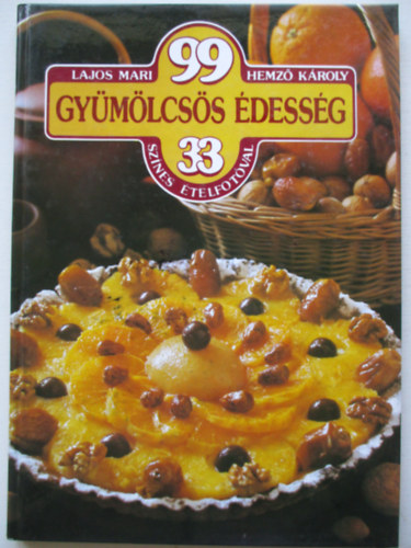 Lajos Mari- Hemz Kroly - 99 gymlcss dessg 33 sznes telfotval