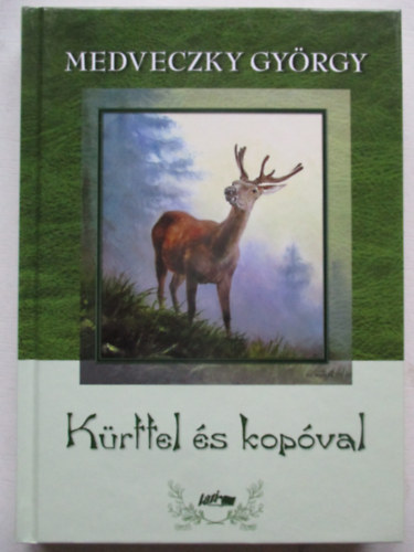 Medveczky György - Kürttel és kopóval