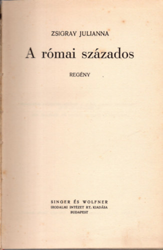 Zsigray Julianna - A római százados