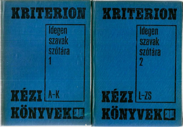 Bakos-P�ntek-Teiszler (szerk.) - Idegen szavak sz�t�ra I-II. (Kriterion k�zik�nyvek)