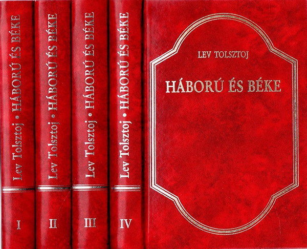 Lev Tolsztoj - Háború és béke I-IV.
