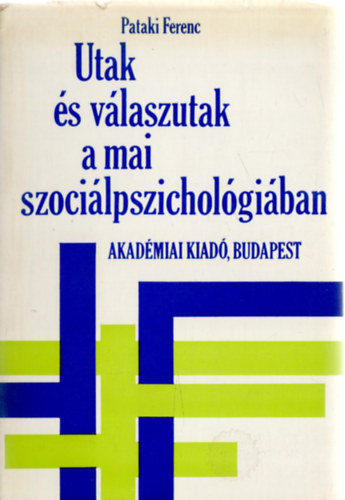 Pataki Ferenc - Utak s vlaszutak a mai szocilpszicholgiban