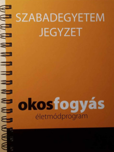 Hder va, Pati Nagy Attila - Szabadegyetem Jegyzet - Okosfogys letmdprogram