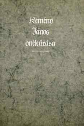 Szépirodalmi Könyvkiadó - Kemény János önéletírása 1657-1658