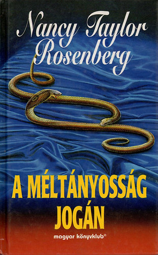 Nancy Taylor Rosenberg - A m�lt�nyoss�g jog�n
