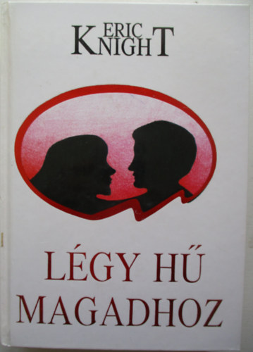 Eric Knight - L�gy h� magadhoz