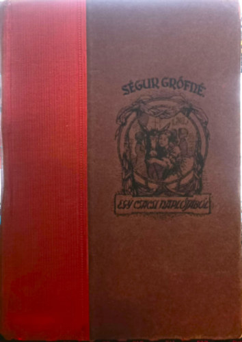 Ségur grófnő - Egy csacsi naplójából