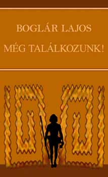 Boglr Lajos - Mg tallkozunk