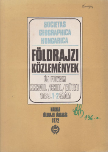 Pcsi Mrton (fszerk.) - Fldrajzi kzlemnyek 1989/1-2. szm (egy ktetben)
