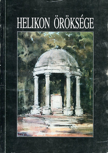 Bakonyin� Ligeti M�ria (szerk.) - Helikon �r�ks�ge