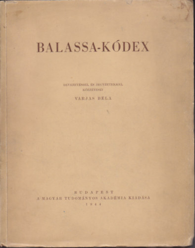 Varjas Bla (szerk.) - Balassa kdex