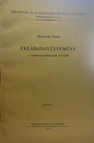 Matuscsk Tams - Feladatgyjtemny - a vasbetonszerkezetek krbl