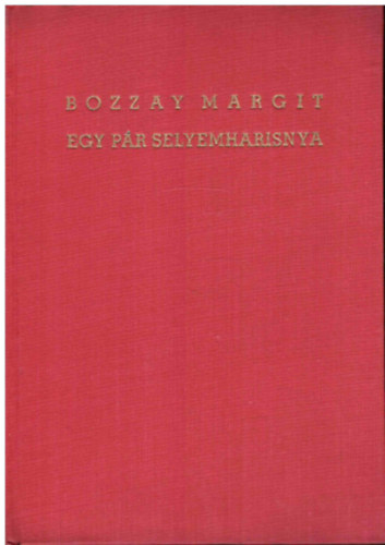 Bozzay Margit - Egy pár selyemharisnya